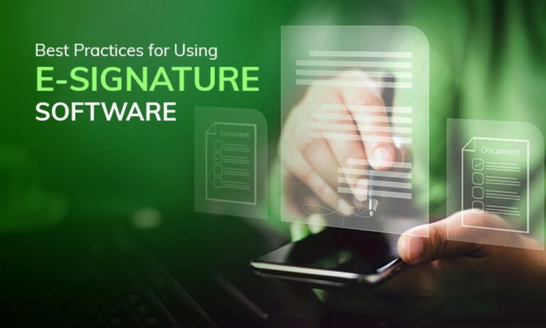 The Best Practices for Using E-signature Software