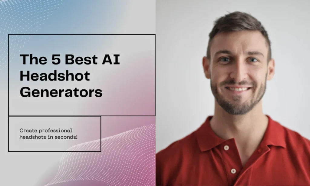 Best AI Headshot Generators